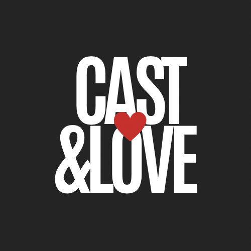 CAST AND LOVE 